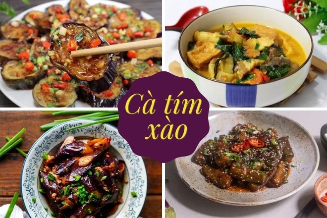 12 món cà tím xào bắt mắt nhìn là khoái, ăn là nghiện