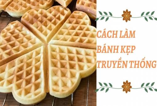 Cách tổ chức bánh cặp cuốn một vừa hai phải nên thơm lừng một vừa hai phải nên ngon, giòn rụm