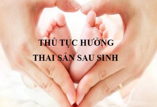 Thủ tục hưởng chế độ thai sản mới nhất dành cho phụ nữ sau sinh